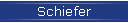 Schiefer